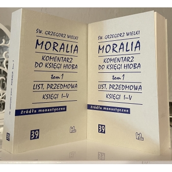 Komentarz do Księgi Hioba. Moralia. Tom 1 - Św. Grzegorz Wielki
